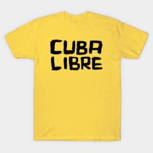 Viva Cuba: Cuba Libre T-Shirt